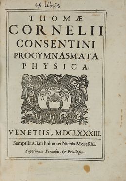  Cornelio Tommaso : Progymnasmata physica.  - Asta Libri & Grafica - Libreria Antiquaria Gonnelli - Casa d'Aste - Gonnelli Casa d'Aste