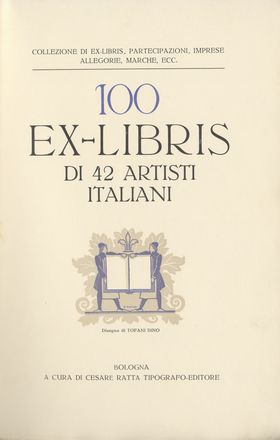  Cesare Ratta  (Bologna, 1857 - 1938) : Ex-libris italiani moderni. Serie I (-V e ultima).  Adolfo De Carolis  (Montefiore dell'Aso, 1874 - Roma, 1928), Bruno Marsili (detto Bruno Da Osimo)  (Osimo, 1888 - Ancona, 1962), Luigi Servolini  (Livorno, 1900 - 1981), Guido Marussig  (Trieste, 1885 - Gorizia, 1972), Remo Branca  (Sassari, 1897 - Roma, 1988), Giuseppe Haas-Triverio  (Sachseln, 1899 - 1963), Dino Tofani  - Auction Books & Graphics - Libreria Antiquaria Gonnelli - Casa d'Aste - Gonnelli Casa d'Aste