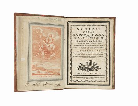  Lucidi Antonio : Notizie della santa casa di Maria vergine venerata in Loreto [...], estratte dall'Angelita, Torsellino, Seragli, Renzuoli, ed altri rari scrittori.... Religione  Blaise Pascal, Ignacio de Loyola  - Auction Books & Graphics - Libreria Antiquaria Gonnelli - Casa d'Aste - Gonnelli Casa d'Aste