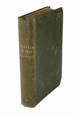  Tschudi Johann Jakob von : Travels in Peru, during the years 1838-1842, on the coast, in the sierra, across the cordilleras and the andes, into the primeval forests [...] translated from the German by Thomasina Ross. Geografia e viaggi, Americana, Storia, Diritto e Politica  Thomasina Ross  - Auction Books & Graphics - Libreria Antiquaria Gonnelli - Casa d'Aste - Gonnelli Casa d'Aste