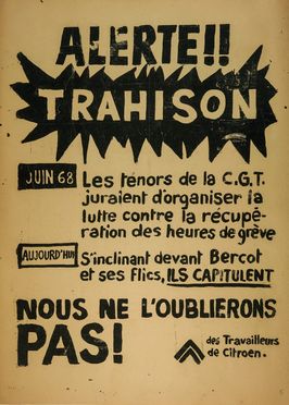 Alerte!! Trahison. Juin 68 les tnors de la C. G. T. juraient d'organiser la lutte contre la rcupration des heures de grve.  - Asta Libri & Grafica - Libreria Antiquaria Gonnelli - Casa d'Aste - Gonnelli Casa d'Aste