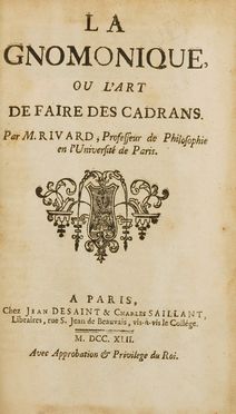  Rivard Dominique-Franois : La gnomonique, ou L'art de faire des cadrans.  - Asta Libri & Grafica - Libreria Antiquaria Gonnelli - Casa d'Aste - Gonnelli Casa d'Aste