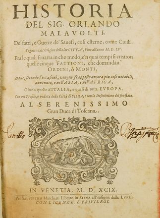  Malavolti Orlando : Historia [...] de' fatti, e guerre de' Sanesi, cosi esterne, come civili. Seguite dall'origine della lor citt, fino all'anno 1555. Storia locale, Storia, Diritto e Politica  - Auction Books & Graphics - Libreria Antiquaria Gonnelli - Casa d'Aste - Gonnelli Casa d'Aste