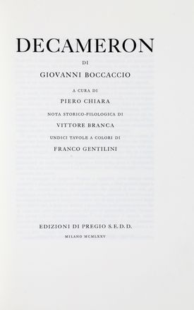  Boccaccio Giovanni : Decameron [...] a cura di Piero Chiara. Nota storico-filologica di Vittore Branca. Undici tavole a colori di Franco Gentilini.  Franco Gentilini  (Faenza, 1909 - Roma, 1981), Vittore Branca, Piero Chiara  - Asta Libri & Grafica - Libreria Antiquaria Gonnelli - Casa d'Aste - Gonnelli Casa d'Aste