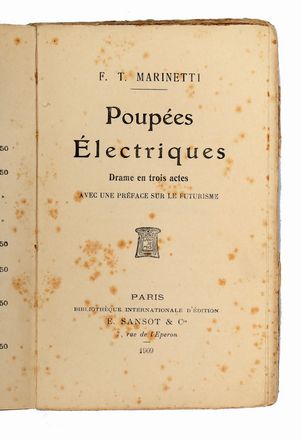 Marinetti Filippo Tommaso : Poupées Électriques. Drame en trois actes. Avec une préface sur le Futurisme.  - Asta Libri & Grafica - Libreria Antiquaria Gonnelli - Casa d'Aste - Gonnelli Casa d'Aste