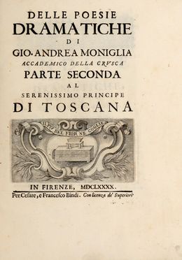  Moniglia Giovanni Andrea : Delle poesie dramatiche [...] parte seconda...  - Asta Libri & Grafica - Libreria Antiquaria Gonnelli - Casa d'Aste - Gonnelli Casa d'Aste