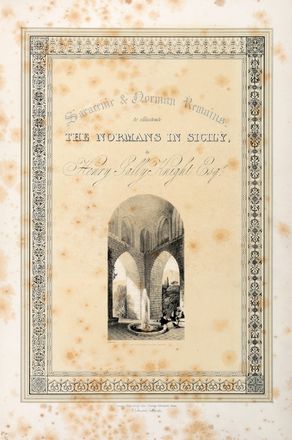  Knight Henry Gally : Saracenic & Norman Remains to illustrate the Normans in Sicily.  - Asta Libri & Grafica - Libreria Antiquaria Gonnelli - Casa d'Aste - Gonnelli Casa d'Aste