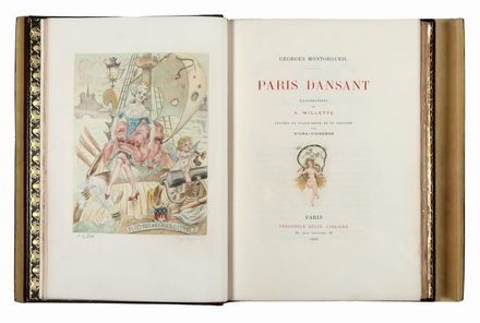  Montorgueil Georges : Paris dansant. Illustrations de A. Willette gravées en taille-douce et en couleurs par Vigna-Vigneron. Legatura, Danza, Musica, Teatro, Figurato, Feste - Folklore - Giochi - Sport, Collezionismo e Bibliografia, Musica, Teatro, Spettacolo, Musica, Teatro, Spettacolo, Musica, Teatro, Spettacolo, Collezionismo e Bibliografia  Adolphe-Léon Willette  (Châlons sur Marne, 1857 - Parigi, 1926), Vigna-Vigneron  - Auction Books & Graphics - Libreria Antiquaria Gonnelli - Casa d'Aste - Gonnelli Casa d'Aste