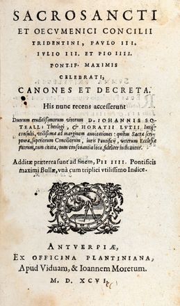 Sacrosancti et oecumenici Concilii Tridentini, Paulo III, Iulio III, et Pio IIII pontif. Maximis celebrati, canones et decreta...  - Asta Libri & Grafica - Libreria Antiquaria Gonnelli - Casa d'Aste - Gonnelli Casa d'Aste