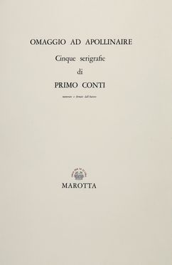  Conti Primo : Omaggio ad Apollinaire.  Guillaume Apollinaire  - Asta Libri & Grafica - Libreria Antiquaria Gonnelli - Casa d'Aste - Gonnelli Casa d'Aste