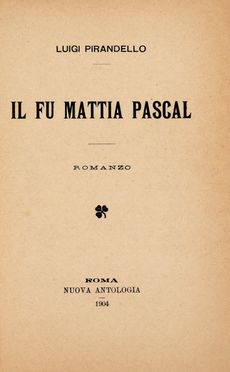  Pirandello Luigi : Il fu Mattia Pascal. Letteratura italiana, Letteratura  - Auction Books & Graphics - Libreria Antiquaria Gonnelli - Casa d'Aste - Gonnelli Casa d'Aste