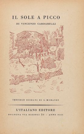  Cardarelli Vincenzo : Il sole a picco. Libro d'Artista, Collezionismo e Bibliografia  Giorgio Morandi  (Bologna, 1890 - 1964)  - Auction Books & Graphics - Libreria Antiquaria Gonnelli - Casa d'Aste - Gonnelli Casa d'Aste