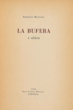  Montale Eugenio : La bufera e altro.  - Asta Libri & Grafica - Libreria Antiquaria Gonnelli - Casa d'Aste - Gonnelli Casa d'Aste