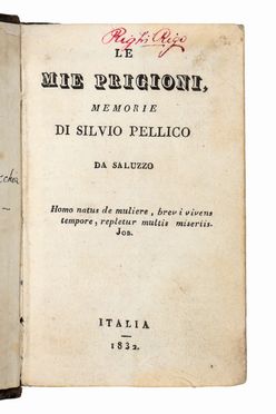  Pellico Silvio : Le mie prigioni. Letteratura, Letteratura italiana, Letteratura  - Auction Books & Graphics - Libreria Antiquaria Gonnelli - Casa d'Aste - Gonnelli Casa d'Aste