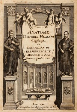  Dimerbroeck Ijsbrand (van) : Anatome Corporis Humani... Medicina, Anatomia, Medicina  - Auction Books & Graphics - Libreria Antiquaria Gonnelli - Casa d'Aste - Gonnelli Casa d'Aste