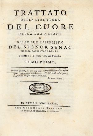  Senac Jean Baptiste : Trattato della struttura del cuore. Della sua azione e delle sue infermit� [...] Tradotto per la prima volta dal Francese. Tomo Primo (-Quarto).  Domanico Cagnoni  (Verona,  - 1797)  - Asta Libri & Grafica - Libreria Antiquaria Gonnelli - Casa d'Aste - Gonnelli Casa d'Aste