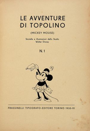  Disney Walter : Le avventure di Topolino. Storielle e illustrazioni dello Studio Walter Disney.  Cesare Pavese  (Santo Stefano Belbo, 1908 - Torino, 1950)  - Asta Libri & Grafica - Libreria Antiquaria Gonnelli - Casa d'Aste - Gonnelli Casa d'Aste