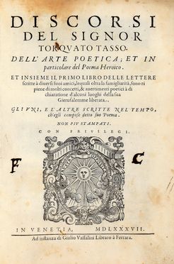  Tasso Torquato : Discorsi [...]. Dell'arte poetica; et in particolare del poema heroico... Letteratura italiana, Letteratura  - Auction Books & Graphics - Libreria Antiquaria Gonnelli - Casa d'Aste - Gonnelli Casa d'Aste