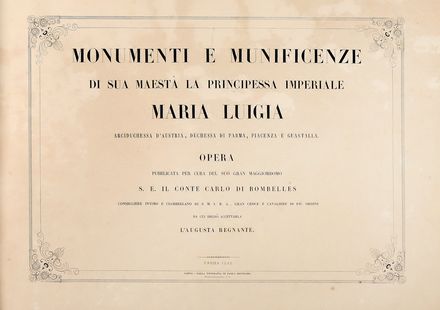  Bombelles Charles-René de : Monumenti e Munificenze di Sua Maestà la Principessa Imperiale Maria Luigia, Arciduchessa d'Austria, Duchessa di Parma, Piacenza e Guastalla. Storia locale, Architettura, Numismatica, Veduta, Storia, Diritto e Politica, Arte  Isidore Laurent Deroy, Pietro Mazza  - Auction Books & Graphics - Libreria Antiquaria Gonnelli - Casa d'Aste - Gonnelli Casa d'Aste