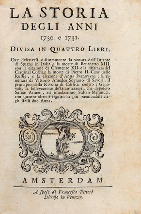 La Storia degli anni 1730 e 1731 (-1732 e 1733). [Segue:] La storia dell'Anno 1734 (-1774). Periodici e Riviste, Storia, Collezionismo e Bibliografia, Storia, Diritto e Politica  - Auction Books & Graphics - Libreria Antiquaria Gonnelli - Casa d'Aste - Gonnelli Casa d'Aste