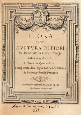  Ferrari Giovanni Battista : Flora overo cultura di fiori [...] distinta in quattro libri e trasportata dalla lingua latina all'italiana da Lodovico Aureli...  Lodovico Aureli, Anna Maria Vaiana, Guido Reni  (Calvenzano di Vergate, 1575 - Bologna, 1642), Pietro Berrettini (detto Pietro da Cortona)  (Cortona, 1596 - Roma, 1669), Andrea Sacchi  (Roma,  - 1661), Johann Frederich Greuter  (Strasburgo,  - Roma, 1662)  - Asta Libri & Grafica - Libreria Antiquaria Gonnelli - Casa d'Aste - Gonnelli Casa d'Aste