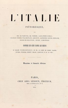  Norvins Jacques (de) : L'Italie pittoresque [...]. Gravures sur acier d'après les dessins de madame D'Haubecourt-Lescot, de Mm. le Comte de Forbin, Granet, Deveria...  - Asta Libri & Grafica - Libreria Antiquaria Gonnelli - Casa d'Aste - Gonnelli Casa d'Aste