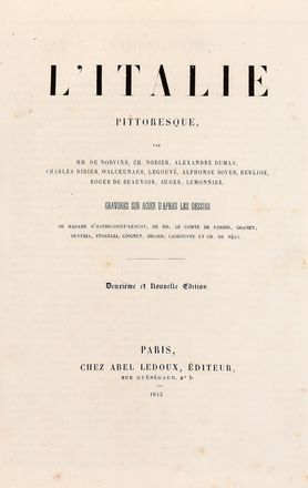  Norvins Jacques (de) : L'Italie pittoresque [...]. Gravures sur acier d'aprs les dessins de madame D'Haubecourt-Lescot, de Mm. le Comte de Forbin, Granet, Deveria...  - Asta Libri & Grafica - Libreria Antiquaria Gonnelli - Casa d'Aste - Gonnelli Casa d'Aste