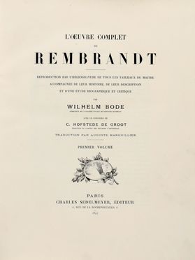  Bode Wilhelm : L'oeuvre complet de Rembrandt.  Réproduction par l'héliogravure de tous le tableaux du maître accompagnée de leur histoire, de leur déscription et d'une étude biographique et critique. Volume 1 (-8).  Rembrandt Harmenszoon van Rijn  (Leida,, 1606 - Amsterdam,, 1669)  - Asta Libri & Grafica - Libreria Antiquaria Gonnelli - Casa d'Aste - Gonnelli Casa d'Aste