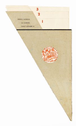 Menù futurista a stampa - pranzo futurista al Claridge Tunisi I dicembre XV.  Enrico Santamaria, Filippo Tommaso Marinetti  (1876 - 1994), Fortunato Depero  (Fondo, 1892 - Rovereto, 1960)  - Asta Libri & Grafica - Libreria Antiquaria Gonnelli - Casa d'Aste - Gonnelli Casa d'Aste