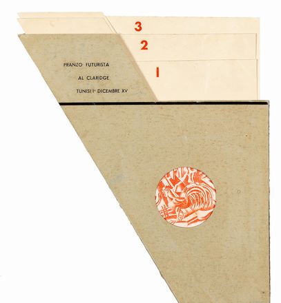 Menù futurista a stampa - pranzo futurista al Claridge Tunisi I dicembre XV.  Enrico Santamaria, Filippo Tommaso Marinetti  (1876 - 1994), Fortunato Depero  (Fondo, 1892 - Rovereto, 1960)  - Asta Libri & Grafica - Libreria Antiquaria Gonnelli - Casa d'Aste - Gonnelli Casa d'Aste