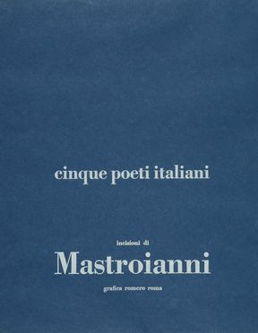  Umberto Mastroianni  (Fontana Liri, 1910 - Marino, 1998) : Cinque poeti italiani. Incisioni di Mastroianni.  Raffaella Del Puglia, Eugenio Montale  (Genova, 1896 - Milano, 1981), Nelo Risi, Giuseppe Ungaretti  (1888 - 1970)  - Asta Libri & Grafica - Libreria Antiquaria Gonnelli - Casa d'Aste - Gonnelli Casa d'Aste