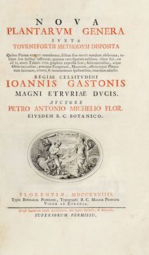  Micheli Pier Antonio : Nova plantarum genera iuxta Tournefortii methodum disposita...  Giuseppe Filosi  - Asta Libri & Grafica - Libreria Antiquaria Gonnelli - Casa d'Aste - Gonnelli Casa d'Aste
