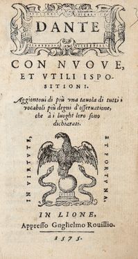  Alighieri Dante : Dante con nuove, et utili ispositioni. Aggiuntavi di più una tavola di tutti i vocaboli...  - Asta Libri & Grafica - Libreria Antiquaria Gonnelli - Casa d'Aste - Gonnelli Casa d'Aste