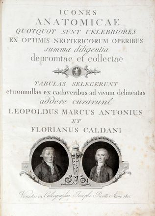  Caldani Leopoldo Marco Antonio, Caldani Floriano : Icones anatomicae quotquot sunt celebriores ex optimis neotericorum operibus summa diligentia depromptae et collectae... (-Volumins tertii sectio altera).  - Asta Libri & Grafica - Libreria Antiquaria Gonnelli - Casa d'Aste - Gonnelli Casa d'Aste