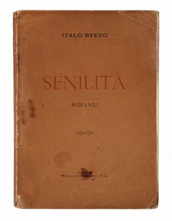  Svevo Italo : Senilità. Romanzo.  - Asta Libri & Grafica - Libreria Antiquaria Gonnelli - Casa d'Aste - Gonnelli Casa d'Aste