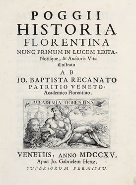  Bracciolini Poggio : Historia Florentina nunc primum in lucem edita, notisque & auctoris vita illustrata ab Jo. Baptista Recanato patritio Veneto...  - Asta Libri & Grafica - Libreria Antiquaria Gonnelli - Casa d'Aste - Gonnelli Casa d'Aste