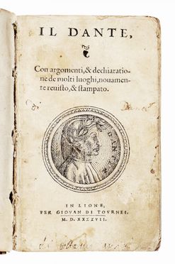  Alighieri Dante : Il Dante. Con Argomenti, & dechiaratione de molti luoghi, novamente revisto, & stampato. Dantesca, Letteratura italiana, Letteratura, Letteratura  - Auction Books & Graphics - Libreria Antiquaria Gonnelli - Casa d'Aste - Gonnelli Casa d'Aste