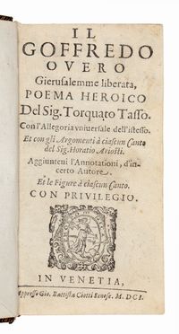  Tasso Torquato : Il Goffredo overo Gierusalemme liberata, poema heroico [...] con l'Allegoria universale dell'istesso. Et con gli argomenti  ciascun canto del sig. Horatio Ariosti [...]. Et le figure  ciascun Canto.  Orazio Ariosto  - Asta Libri & Grafica - Libreria Antiquaria Gonnelli - Casa d'Aste - Gonnelli Casa d'Aste