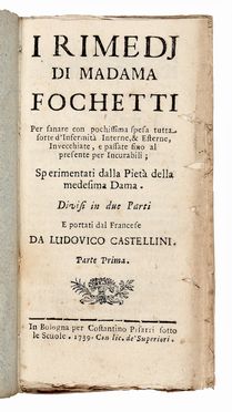  Fouquet Marie : I rimedj [...] per sanare con pochissima spesa tutta forte d'infermit�...  - Asta Libri & Grafica - Libreria Antiquaria Gonnelli - Casa d'Aste - Gonnelli Casa d'Aste