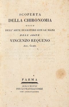  Requeno y Vives Vicente : Scoperta della chironomia ossia Dell'arte di gestire con le mani? Arte  - Auction Books & Graphics - Libreria Antiquaria Gonnelli - Casa d'Aste - Gonnelli Casa d'Aste