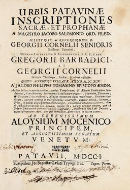  Salomoni Jacopo : Urbis Patavinae inscriptiones sacrae, et prophanaè Arte, Storia locale, Storia, Diritto e Politica  Matteo Cadorin, Giovanni Battista Verci, Domenico Maria Federici  (1739 - 1808)  - Auction Books & Graphics - Libreria Antiquaria Gonnelli - Casa d'Aste - Gonnelli Casa d'Aste