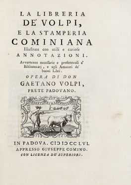  Volpi Gaetano Cristoforo : La Libreria de' Volpi, e la Stamperia Cominiana illustrate con utili e curiose annotazioni? Tipografi e Stampatori, Repertori e libri di studio, Collezionismo e Bibliografia, Collezionismo e Bibliografia  - Auction Books & Graphics - Libreria Antiquaria Gonnelli - Casa d'Aste - Gonnelli Casa d'Aste