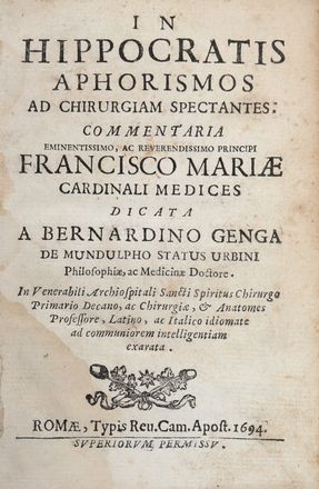  Genga Bernardino : In Hippocratis Aphorismos ad chirurgiam spectantes: Commentaria...  Girolamo Mercuriale, Massimiliano Mercuriale  - Asta Libri & Grafica - Libreria Antiquaria Gonnelli - Casa d'Aste - Gonnelli Casa d'Aste