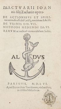  Johannes Actuarius : Opera. De actionibus et spiritus animalis affectibusque, eiusque nutritione lib. II. De urinis lib. VII. Methodi medendi lib. VI...  - Asta Libri & Grafica - Libreria Antiquaria Gonnelli - Casa d'Aste - Gonnelli Casa d'Aste