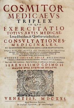  Colle Giovanni : Cosmitor medicaeus triplex, in quo exercitatio totius artis medicae, loca dilucidata, & quaesita varia decisa...  - Asta Libri & Grafica - Libreria Antiquaria Gonnelli - Casa d'Aste - Gonnelli Casa d'Aste
