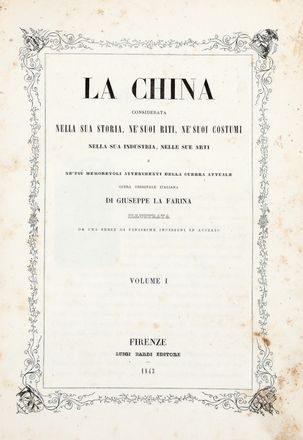  La Farina Giuseppe : La China considerata nella sua storia, ne' suoi riti, ne' suoi costumi [...]. Volume I (-IV).  - Asta Libri & Grafica - Libreria Antiquaria Gonnelli - Casa d'Aste - Gonnelli Casa d'Aste