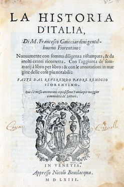  Guicciardini Francesco : La Historia d'Italia [...] Nuovamente con somma diligenza ristampata, & da molti errori ricorretta...  - Asta Libri & Grafica - Libreria Antiquaria Gonnelli - Casa d'Aste - Gonnelli Casa d'Aste