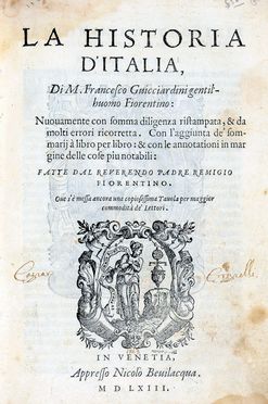  Guicciardini Francesco : La Historia d'Italia [...] Nuovamente con somma diligenza ristampata, & da molti errori ricorretta...  - Asta Libri & Grafica - Libreria Antiquaria Gonnelli - Casa d'Aste - Gonnelli Casa d'Aste