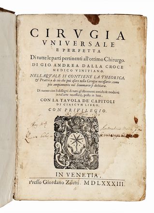  Della Croce Giovanni Andrea : Cirugia universale e perfetta di tutte le parti pertinenti all'ottimo chirurgo [...]. Nellaquale si contiene la theorica, & prattica di ci che pu essere nella cirugia necessario... Medicina, Chirurgia, Figurato, Medicina, Collezionismo e Bibliografia  - Auction Books & Graphics - Libreria Antiquaria Gonnelli - Casa d'Aste - Gonnelli Casa d'Aste