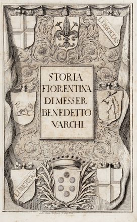  Varchi Benedetto : Storia fiorentina. Nella quale principalmente si contengono l'ultime revoluzioni della repubblica fiorentina, e lo stabilimento del principato nella casa de' Medici... Storia, Storia locale, Medicea, Storia, Diritto e Politica, Storia, Diritto e Politica, Storia, Diritto e Politica  Bartolomeo Cavalcanti  (Firenze, 1503 - Padova, 1562), Giovanni Boccaccio, Francesco Petrarca  - Auction Books & Graphics - Libreria Antiquaria Gonnelli - Casa d'Aste - Gonnelli Casa d'Aste